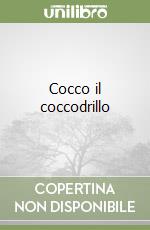 Cocco il coccodrillo libro