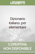 Dizionario italiano per elementare libro