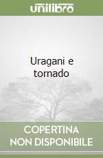 Uragani e tornado libro