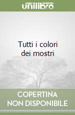 Tutti i colori dei mostri libro