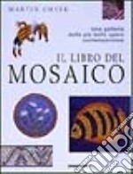 Il libro del mosaico. Una galleria delle più belle opere contemporanee