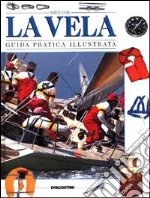 La vela. Guida pratica illustrata