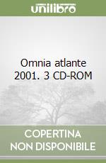 Omnia atlante 2001. 3 CD-ROM libro