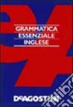 Grammatica essenziale. Inglese libro