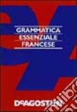 Grammatica essenziale. Francese libro