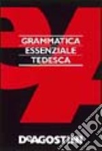 Grammatica essenziale. Tedesco libro