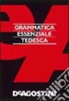 Grammatica essenziale. Tedesco libro