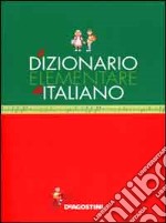 Il dizionario elementare di italiano libro