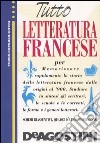 Tutto letteratura francese libro