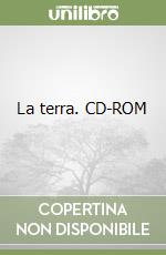 La terra. CD-ROM