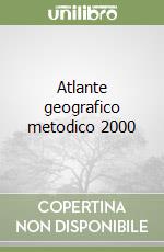 Atlante geografico metodico 2000 libro