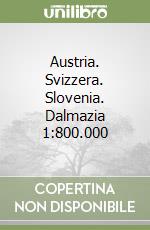 Austria. Svizzera. Slovenia. Dalmazia 1:800.000 libro