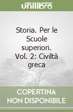 Storia. Per le Scuole superiori. Vol. 2: Civiltà greca libro