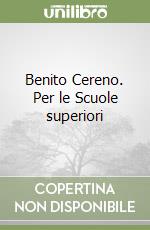 Benito Cereno. Per le Scuole superiori libro