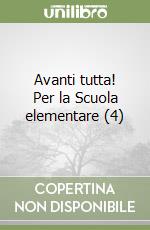 Avanti tutta! Per la Scuola elementare (4) libro