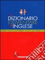 Il dizionario elementare di inglese libro