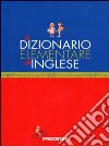 Il dizionario elementare di inglese libro