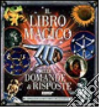 Il libro magico delle domande & risposte libro