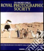 Gli archivi della Royal photographic society. Uno straordinario documento sulla storia della fotografia