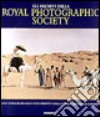 Gli archivi della Royal photographic society. Uno straordinario documento sulla storia della fotografia libro