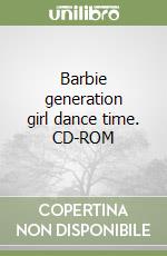 Barbie generation girl dance time. CD-ROM libro