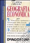 Tutto geografia economica libro