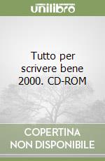 Tutto per scrivere bene 2000. CD-ROM libro