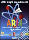 Aria. Tanti esperimenti per imparare a divertirsi con la scienza libro