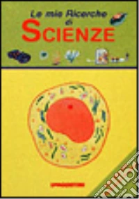 Le mie ricerche di scienze libro