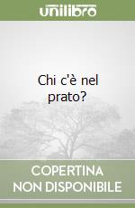 Chi c'è nel prato? libro