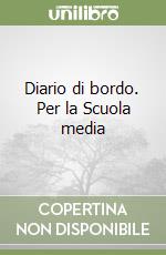 Diario di bordo. Per la Scuola media (3) libro