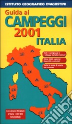 Guida ai campeggi 2001. Italia. Europa libro