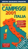 Guida ai campeggi 2001. Italia. Europa libro