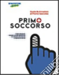 Primo soccorso. Guida multimediale al pronto soccorso. CD-ROM libro