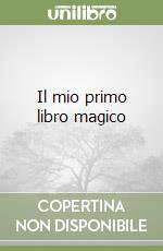 Il mio primo libro magico libro