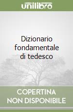 Dizionario fondamentale di tedesco libro