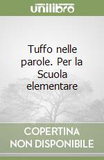 Tuffo nelle parole. Per la Scuola elementare (2) libro