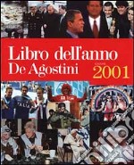 Libro dell'anno De Agostini. Avvenimenti del 2000 libro