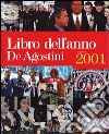 Libro dell'anno De Agostini. Avvenimenti del 2000 libro