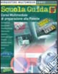 Scuola guida. CD-ROM libro
