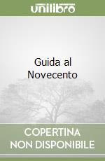 Guida al Novecento libro