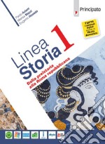 Linea storia. Per le Scuole superiori. Con e-book. Con espansione online. Vol. 1 libro