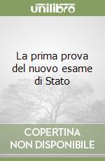 La prima prova del nuovo esame di Stato libro