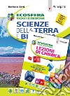 Ecosfera. Scienze della Terra e biologia. Percorsi di scienze integrate. Con Lezioni di chimica. Per le Scuole superiori. Con e-book. Con espansione online libro