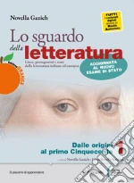 Sguardo della letteratura. Ediz. orange. Per le Scuole superiori. Con e-book. Con espansione online (Lo). Vol. 2 libro