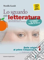 Sguardo della letteratura. Ediz. orange. Per le Scuole superiori. Con e-book. Con espansione online (Lo). Vol. 3A-3B libro