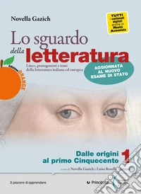 Sguardo della letteratura. Ediz. orange. Per le Scuole superiori. Con e-book. Con espansione online (Lo). Vol. 1 libro