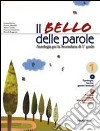 Il bello delle parole. L'italiano L2 per leggere e studiare. Per la Scuola media. Con espansione online libro