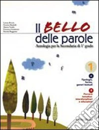 Il bello delle parole. Letteratura. Per la scuola media. Con espansione online libro