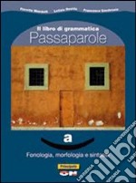 Passaparole. Per la Scuola media. Con CD-ROM. Con espansione online. Vol. 2: La comunicazione; testi e abilità libro